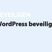 Featured image for WordPress beveiligen in category BEVEILIGEN