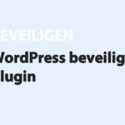 Featured image for WordPress beveiligen met een plugin in category BEVEILIGEN