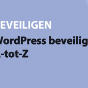 Featured image for WordPress beveiligen: van A-tot-Z in category BEVEILIGEN