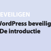 Featured image for WordPress beveiligings plugins - De introductie in category BEVEILIGEN