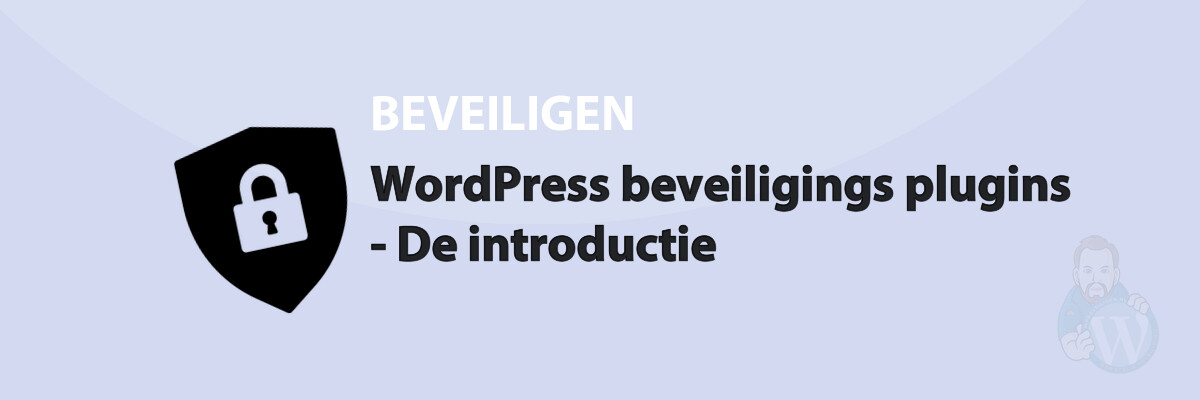 Featured image for WordPress beveiligings plugins - De introductie in category BEVEILIGEN