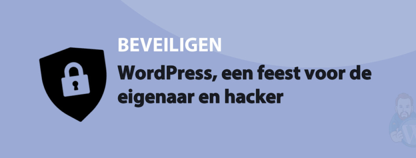 Featured image for WordPress, een feest voor de eigenaar en hacker in category BEVEILIGEN