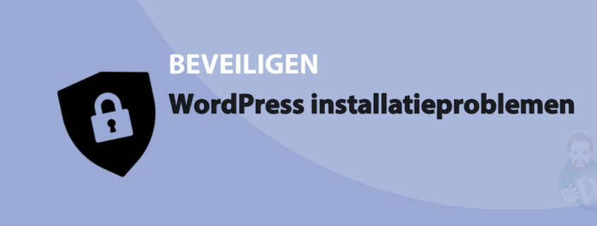 Featured image for WordPress installatieproblemen in category BEVEILIGEN