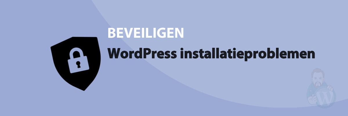 Featured image for WordPress installatieproblemen in category BEVEILIGEN