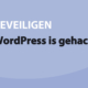 Featured image for WordPress is gehacked, wat nu? in category BEVEILIGEN