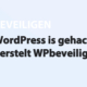 Featured image for WordPress is gehackt! Hoe herstelt WPbeveiligen dit?! in category BEVEILIGEN