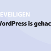 Featured image for WordPress is gehackt! Wat nu? in category BEVEILIGEN