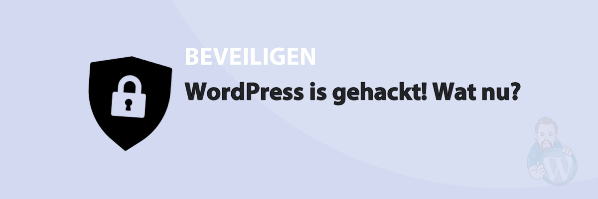 Featured image for WordPress is gehackt! Wat nu? in category BEVEILIGEN