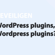 Featured image for WordPress plugins, wat zijn Wordpress plugins? in category BEVEILIGEN