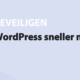 Featured image for WordPress sneller met php 7 in category BEVEILIGEN