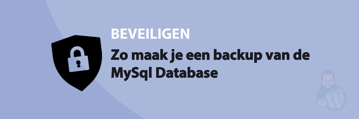 Featured image for Zo maak je een backup van de MySql Database in category BEVEILIGEN