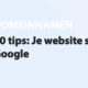 Featured image for 10 tips: Je website sneller in Google in category DOMEINNAMEN