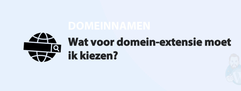 Featured image for Wat voor domein-extensie moet ik kiezen? in category DOMEINNAMEN