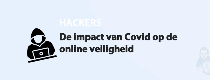 Featured image for De impact van Covid op de online veiligheid in category HACKERS
