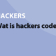 Featured image for Wat is hackers code in category HACKERS