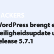 Featured image for WordPress brengt een veiligheidsupdate uit met release 5.7.1 in category HACKERS