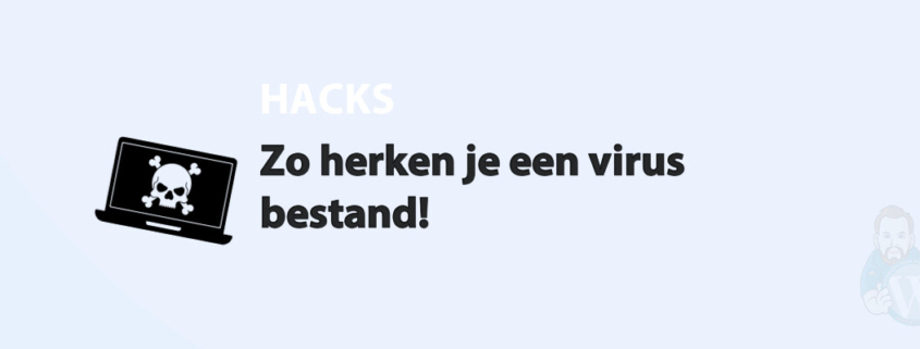 Featured image for Zo herken je een virus bestand! in category HACKS