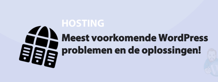Featured image for Meest voorkomende WordPress problemen en de oplossingen! in category HOSTING