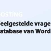 Featured image for Veelgestelde vragen over de database van WordPress in category HOSTING