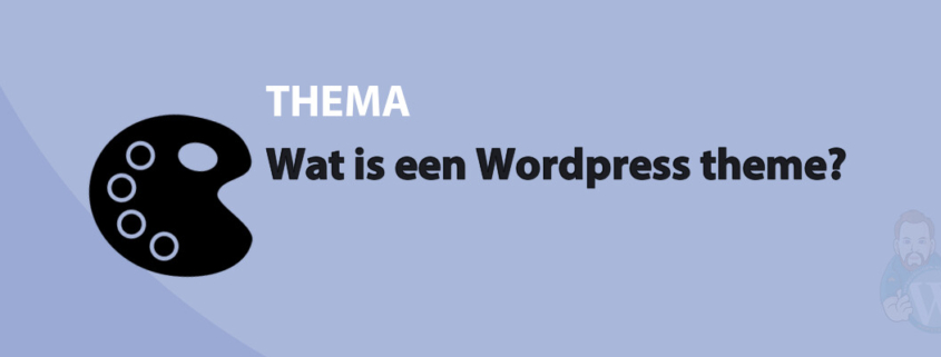Featured image for Wat is een Wordpress theme? in category THEMA